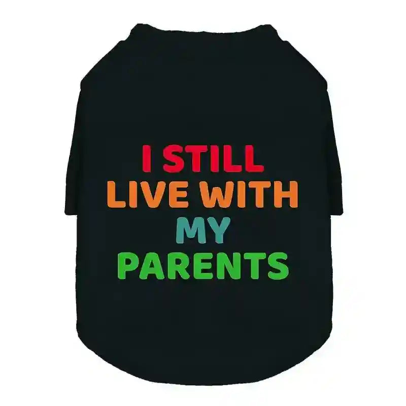Black dog fleece jacket with colorful text saying I still live with my parents